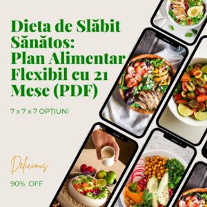 Planul Flexibil de Slăbit: 21 de Opțiuni de Mese "Mix & Match" (Ghid PDF)