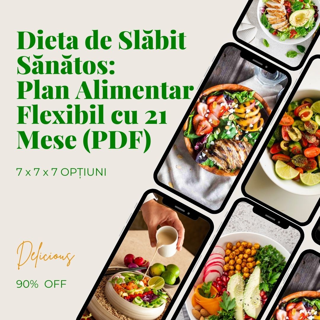 Planul Flexibil de Slăbit: 21 de Opțiuni de Mese "Mix & Match" (Ghid PDF)